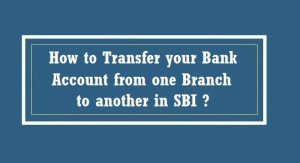 How to transfer sbi account to another branch online/offline