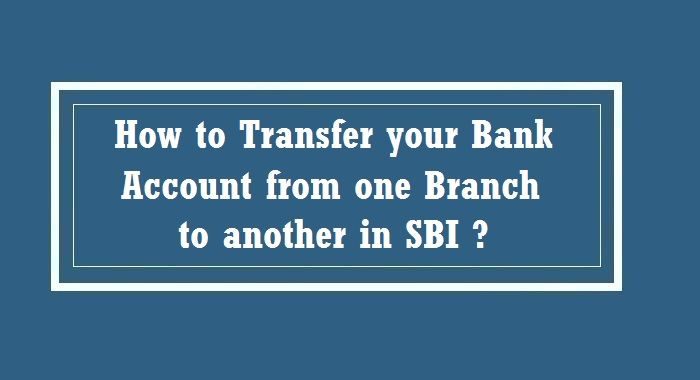 How to transfer sbi account to another branch online/offline