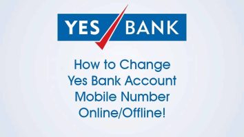 How to Change Yes Bank Account Mobile Number Online & Offline