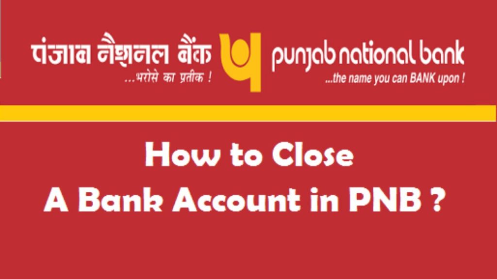 How To Close Punjab National Bank Account Online HRI Day India