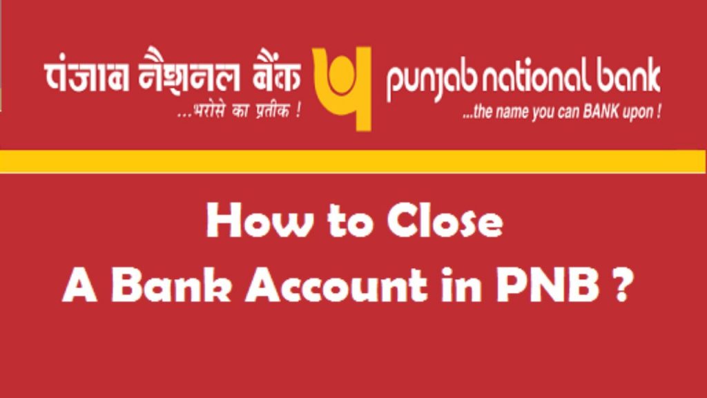 How To Close Punjab National Bank Account Online