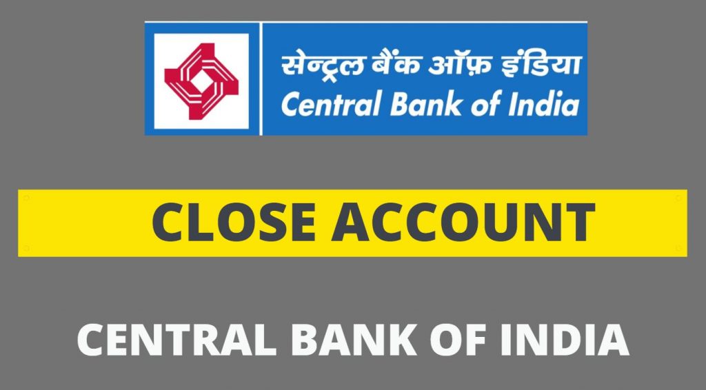 How To Close Central Bank Of India Account Online?