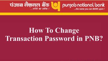 How To Change Transaction Password In PNB ?
