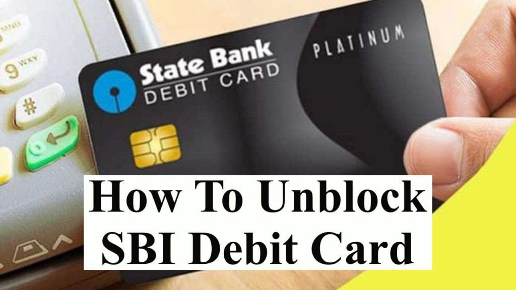 How To Unblock SBI Debit Card Complete Process