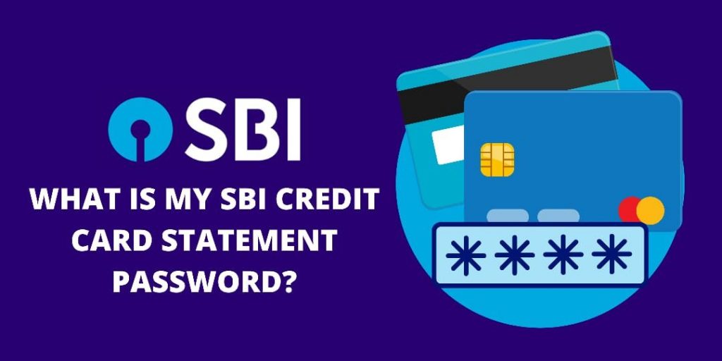 What Is The SBI Credit Card Statement Password?