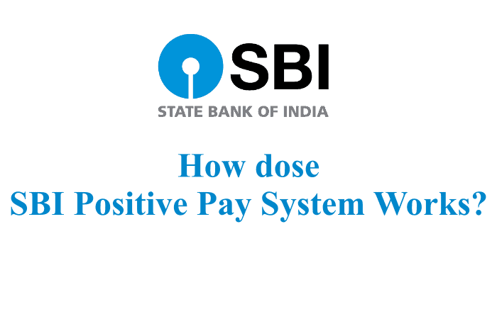 How SBI Positive Pay System Works?