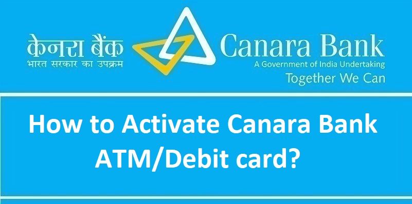 How To Activate Canara Bank ATM Card / Debit Card