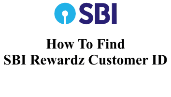 How To Find SBI Rewardz Customer ID