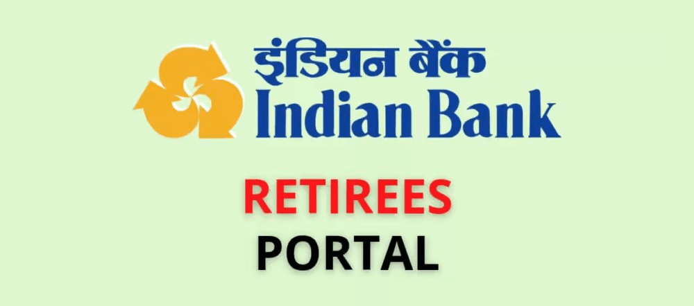 The Process To Register In Indian Bank Retirees Portal | Indian Bank Retirees Portal Login